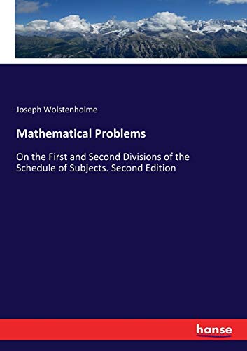 Immagine dell'editore per Mathematical Problems: On the First and Second Divisions of the Schedule of Subjects. Second Edition venduto da Ria Christie Collections