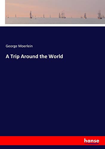 9783337144791: A Trip Around the World