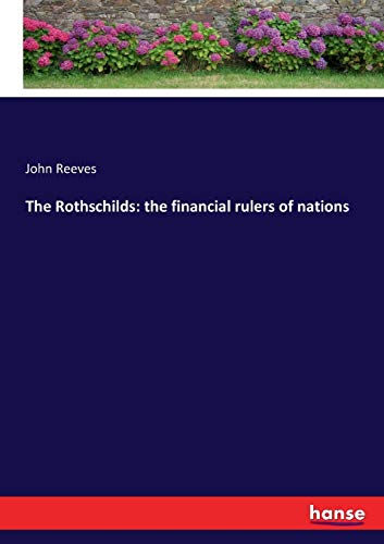 Beispielbild fr The Rothschilds: the financial rulers of nations zum Verkauf von Ria Christie Collections