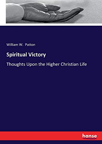 9783337160210: Spiritual Victory: Thoughts Upon the Higher Christian Life