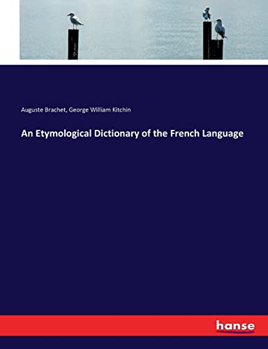 9783337167509: An Etymological Dictionary of the French Language