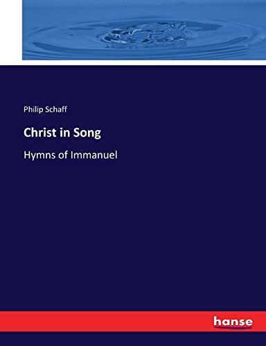 Beispielbild fr Christ in Song: Hymns of Immanuel zum Verkauf von Lucky's Textbooks