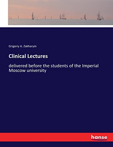 9783337182465: Clinical Lectures: delivered before the students of the Imperial Moscow university