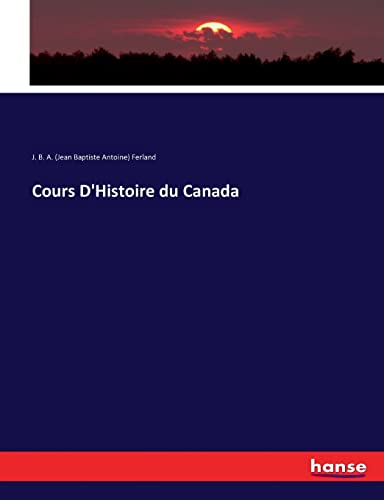 Stock image for Cours D'Histoire du Canada for sale by PBShop.store US