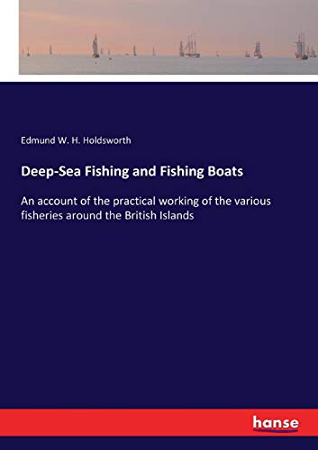 9783337193140: Deep-Sea Fishing and Fishing Boats: An account of the practical working of the various fisheries around the British Islands