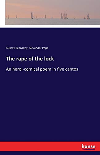 9783337196486: The rape of the lock: An heroi-comical poem in five cantos