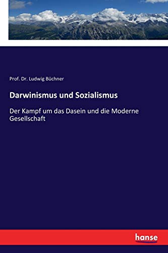 9783337199807: Darwinismus und Sozialismus: Der Kampf um das Dasein und die Moderne Gesellschaft (German Edition)