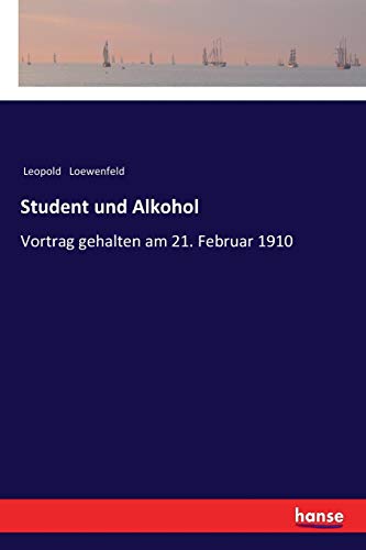 9783337200565: Student und Alkohol: Vortrag gehalten am 21. Februar 1910