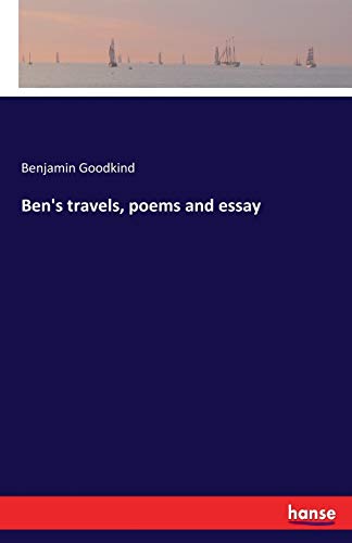 Imagen de archivo de Ben's travels, poems and essay a la venta por Chiron Media