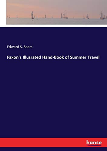 Stock image for Faxon's Illusrated Hand-Book of Summer Travel for sale by Lucky's Textbooks