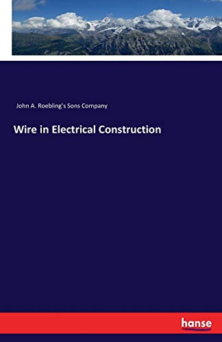 Stock image for Wire in Electrical Construction for sale by Lucky's Textbooks