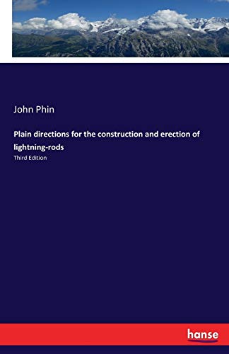 9783337214739: Plain directions for the construction and erection of lightning-rods: Third Edition