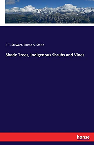 Stock image for Shade Trees, Indigenous Shrubs and Vines for sale by Lucky's Textbooks
