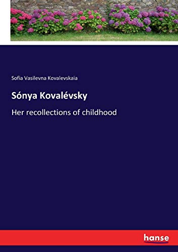 Stock image for Snya Kovalvsky: Her recollections of childhood for sale by Lucky's Textbooks