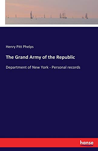 Imagen de archivo de The Grand Army of the Republic:Department of New York - Personal records a la venta por Chiron Media