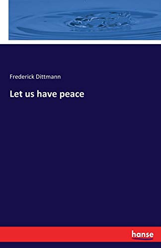 9783337224431: Let us have peace