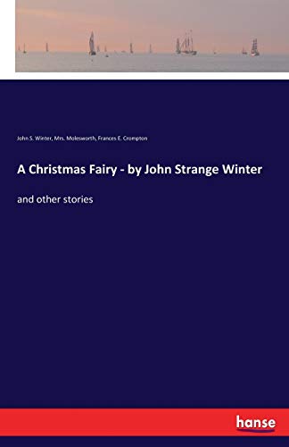 Stock image for A Christmas Fairy - by John Strange Winter: and other stories for sale by Lucky's Textbooks