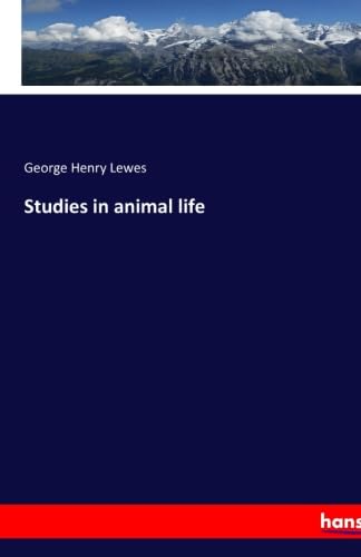 Beispielbild fr Studies in animal life zum Verkauf von Revaluation Books