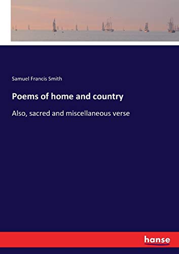 Stock image for Poems of home and country: Also, sacred and miscellaneous verse for sale by Lucky's Textbooks