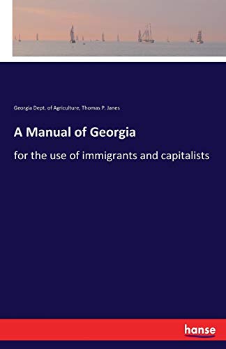 9783337239053: A Manual of Georgia: for the use of immigrants and capitalists