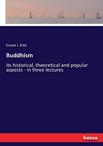 Stock image for Buddhism: its historical, theoretical and popular aspects - in three lectures for sale by Lucky's Textbooks