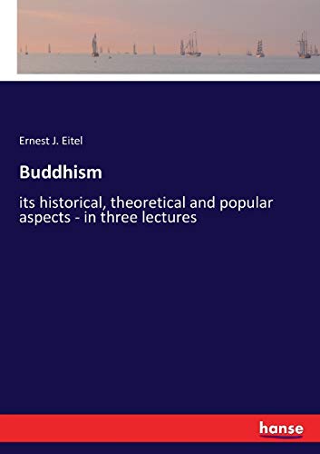 9783337247034: Buddhism: its historical, theoretical and popular aspects - in three lectures