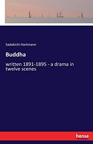 9783337247089: Buddha: written 1891-1895 - a drama in twelve scenes