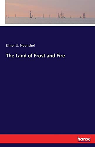 Stock image for The Land of Frost and Fire for sale by Ria Christie Collections