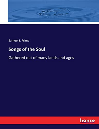 Beispielbild fr Songs of the Soul: Gathered out of many lands and ages zum Verkauf von Lucky's Textbooks