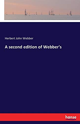 Beispielbild fr A second edition of Webber's zum Verkauf von Ria Christie Collections