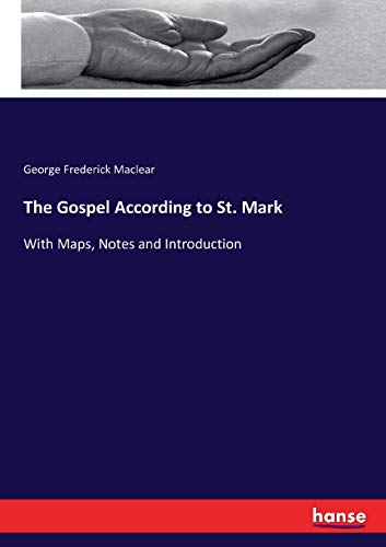 9783337281038: The Gospel According to St. Mark: With Maps, Notes and Introduction