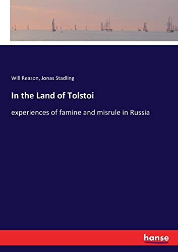 Stock image for In the Land of Tolstoi: experiences of famine and misrule in Russia for sale by Lucky's Textbooks