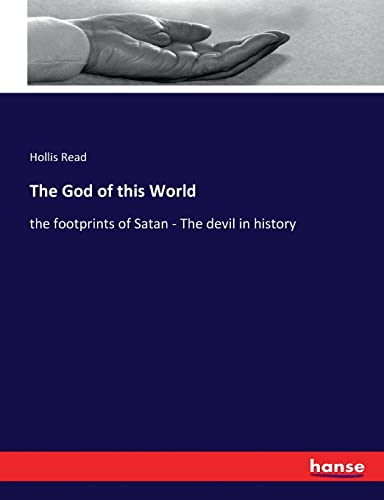 Stock image for The God of this World: the footprints of Satan - The devil in history for sale by Lucky's Textbooks