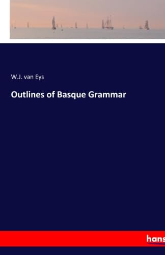 Imagen de archivo de Outlines of Basque Grammar a la venta por Revaluation Books