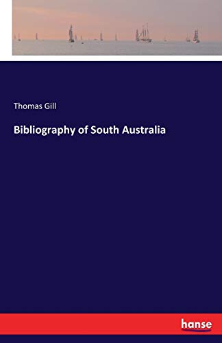Beispielbild fr Bibliography of South Australia zum Verkauf von Ria Christie Collections