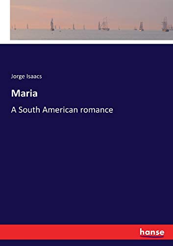 Stock image for Maria: A South American romance for sale by Lucky's Textbooks