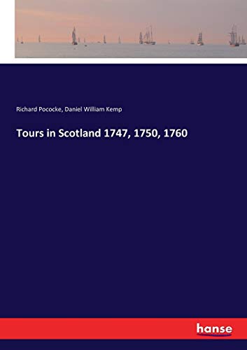 Stock image for Tours in Scotland 1747, 1750, 1760 for sale by Lucky's Textbooks