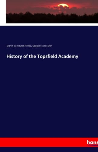 Stock image for History of the Topsfield Academy for sale by Revaluation Books