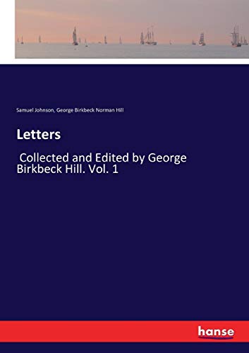 Stock image for Letters: Collected and Edited by George Birkbeck Hill. Vol. 1 for sale by Lucky's Textbooks