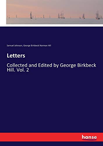 Stock image for Letters: Collected and Edited by George Birkbeck Hill. Vol. 2 for sale by Lucky's Textbooks