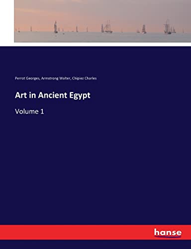 Stock image for Art in Ancient Egypt: Volume 1 for sale by Lucky's Textbooks