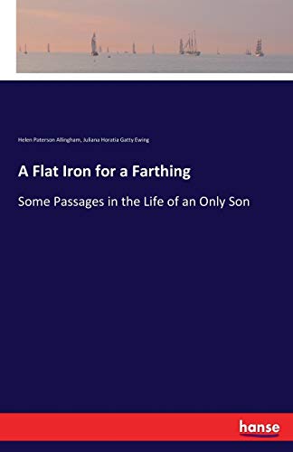 Stock image for A Flat Iron for a Farthing: Some Passages in the Life of an Only Son for sale by Lucky's Textbooks