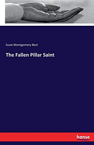 Beispielbild fr The Fallen Pillar Saint zum Verkauf von Lucky's Textbooks