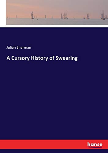 Imagen de archivo de A Cursory History of Swearing a la venta por Ria Christie Collections