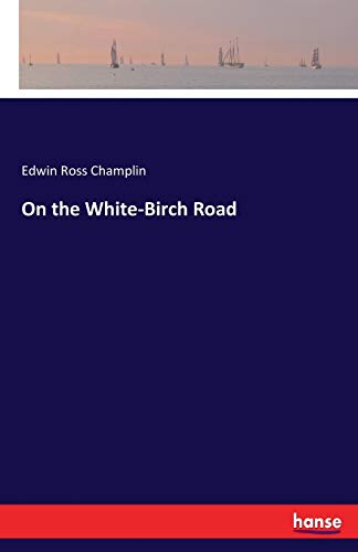 Stock image for On the White-Birch Road for sale by Lucky's Textbooks