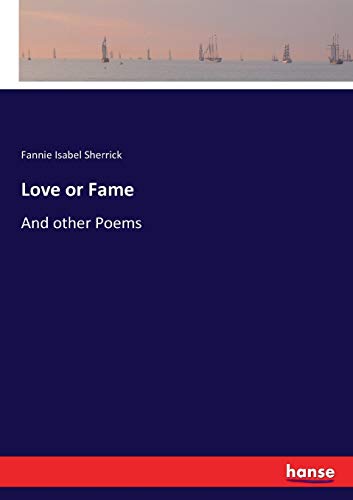 Imagen de archivo de Love or Fame:And other Poems a la venta por Ria Christie Collections