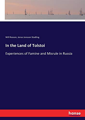 Stock image for In the Land of Tolstoi: Experiences of Famine and Misrule in Russia for sale by Lucky's Textbooks