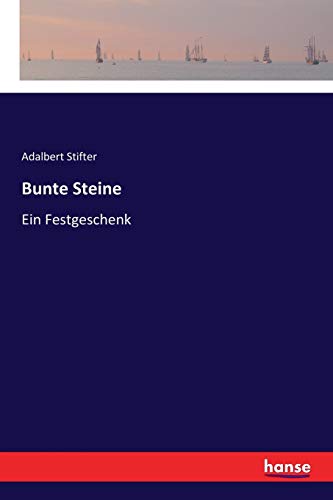 9783337354183: Bunte Steine: Ein Festgeschenk