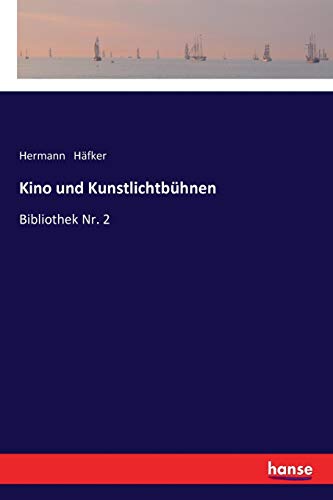 Stock image for Kino und Kunstlichtbhnen: Bibliothek Nr. 2 (German Edition) for sale by Lucky's Textbooks