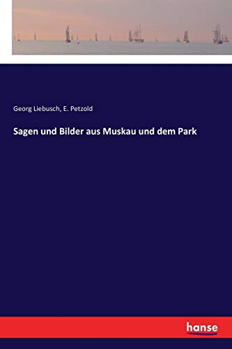 Stock image for Sagen und Bilder aus Muskau und dem Park (German Edition) for sale by Lucky's Textbooks